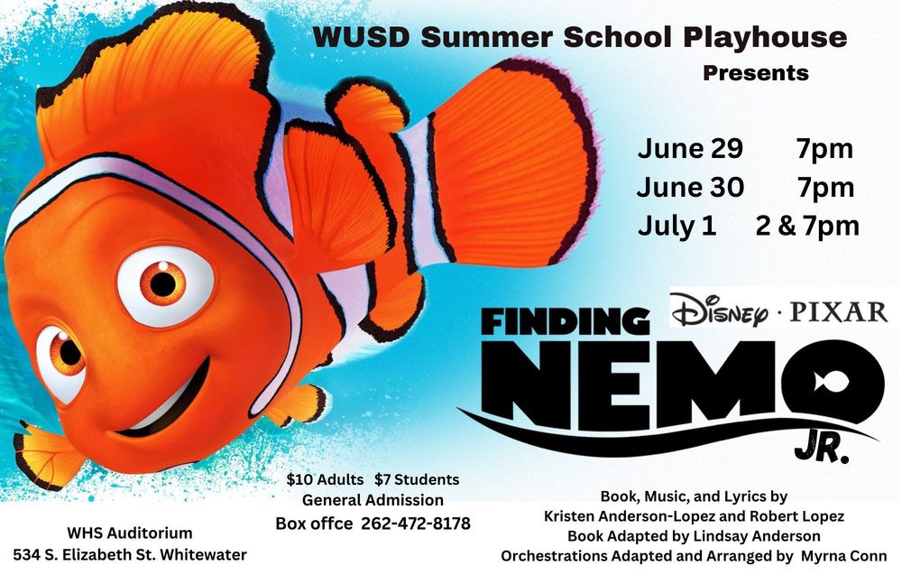 WUSD Summer School Playhouse presents Finding Nemo, June 29, 30 and July 1.
